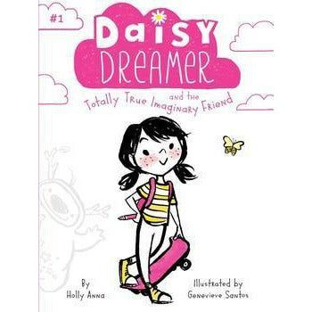 Daisy Dreamer #1: Daisy Dreamer and the Totally True Imaginary Friend