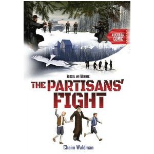 Yossel and Mendel: The Partisans' Fight