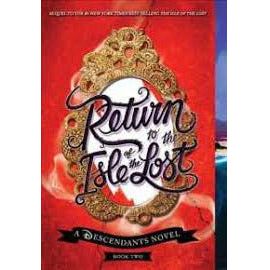 Return to the Isle of the Lost: A Descendants Novel