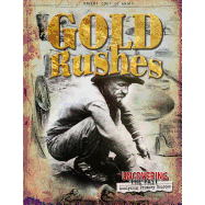 Gold Rushes ( Uncovering the Past )