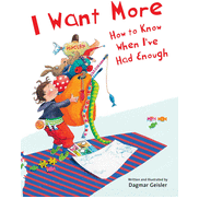 I Want More--How to Know When I've Had Enough