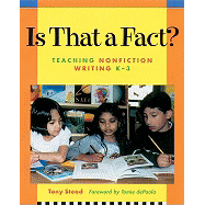 Is That a Fact?: Teaching Nonfiction Writing K-3