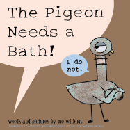 The Pigeon Needs a Bath! - Hardcover