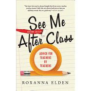 See Me After Class: Advice for Teachers by Teachers