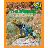 The Desert: Discover This Dry Biome ( Discover the World's Biomes )