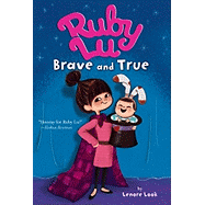 Ruby Lu, Brave and True