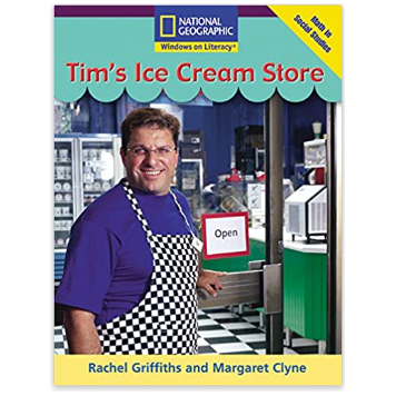 National Geographic: Windows on Literacy: Tim's Ice Cream Store