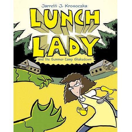Lunch Lady and the Summer Camp Shakedown