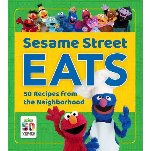 Sesame Street EATS 50 Recipes from the Neighborhood Hardcover