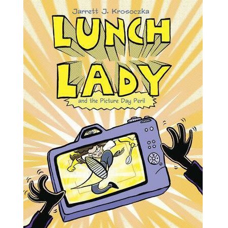 Lunch Lady and the Picture Day Peril