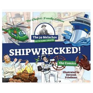 The 39 Melachos with Rabbi Juravel - Shipwrecked