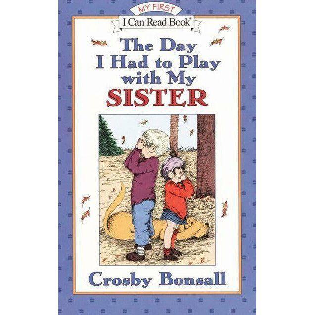 The Day I Had to Play With My Sister