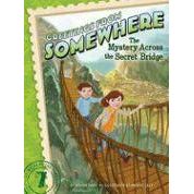 Greetings From Somewhere: #07 The Mystery Across the Secret Bridge