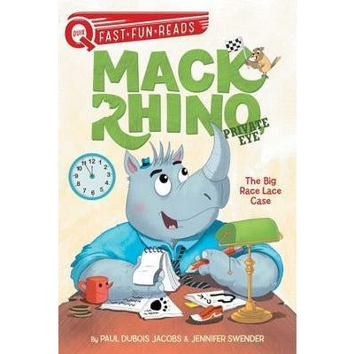 Mack Rhino Private Eye- The Big Race Lace Case