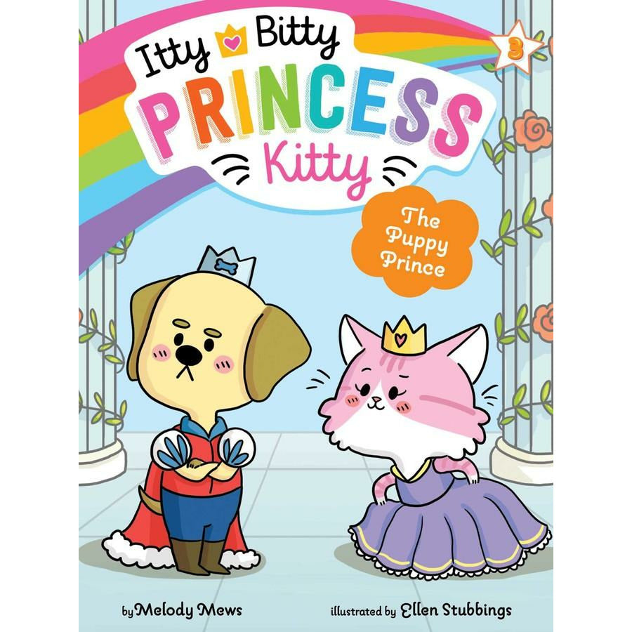 The Itty Bitty Princess Kitty #3: The Puppy Prince
