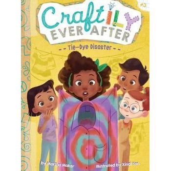 Craftily Ever After #3: Tie-Dye Disaster