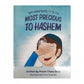 Most Precious to Hashem