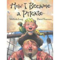 How I Became a Pirate - Hardcover