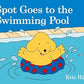 Spot Goes to the Swimming Pool - BB