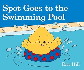 Spot Goes to the Swimming Pool - BB