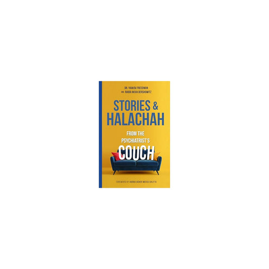 Stories & Halachah from the Psychiatrist's Couch