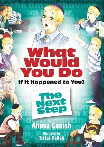 What Would You Do If It Happened To You - The Next Step