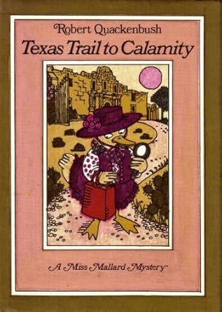 A Miss Mallard Mystery: Texas Trail To Calamity