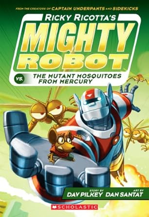 Ricky Ricotta's Mighty Robot: The mutant mosquitos from mercury