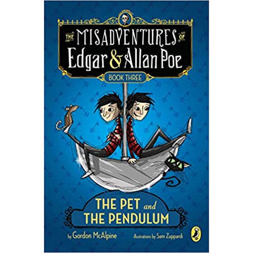The Pet and the Pendulum (Misadventures of Edgar & Allan Poe #3)