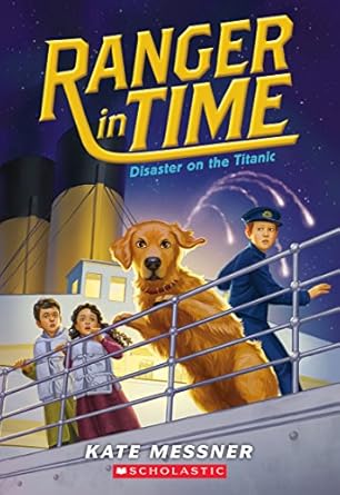 Ranger In Time 9- Disaster on the Titanic