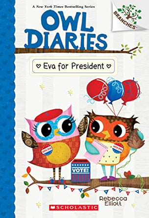"Owl Diaries #19  Eva for President"