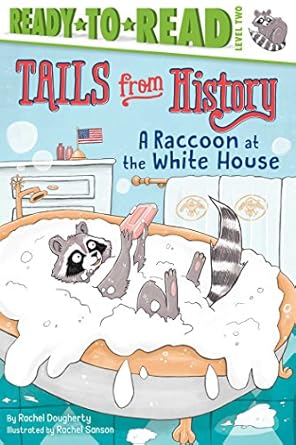 Tails From History A Raccoon at the White House