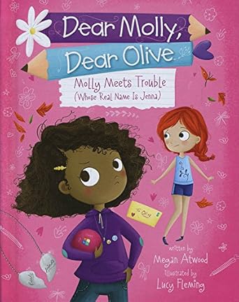 Dear Molly, Dear Olive: Molly Discovers Magic (Then Wants To Un-discover It)