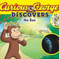 Curious George Discovers the Sun