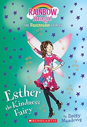 Rainbow Magic? Esther the Kindness Fairy