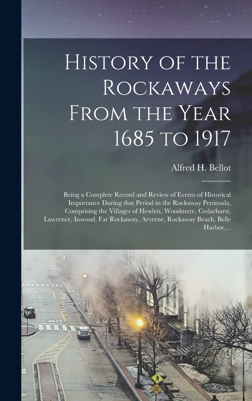 History of the Rockaways From the Year 1685 to 1917