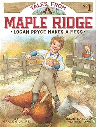 Logan Pryce Makes a Mess (Tales from Maple Ridge)