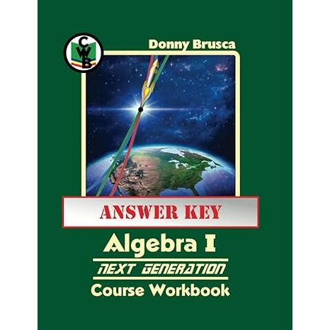 Answer key to Algebra I Next Generation Course Workbook