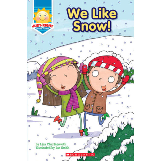 Just-Right Leveled Readers Sports: A: We Like Snow!