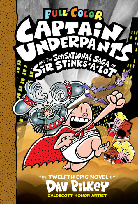 Captain Underpants and the Sensational Saga of Sir Stinks-A-Lot (#12) (Color Edition)