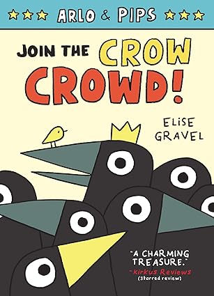 Arlo & Pips #2: Join the Crow Crowd!