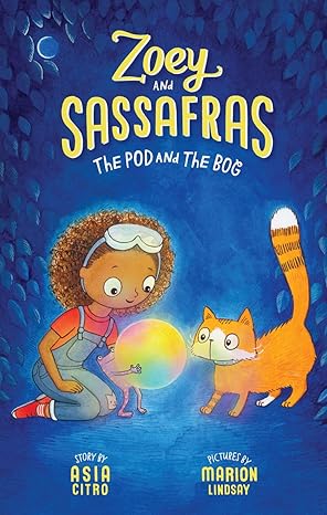 Zoey and Sassafras - The Pod and the Bog