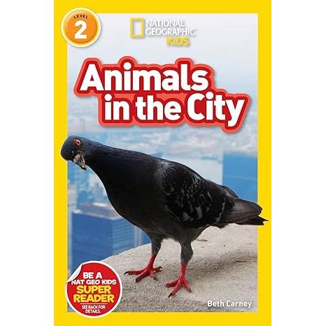 National Geographic Kids Readers: Animals in the City