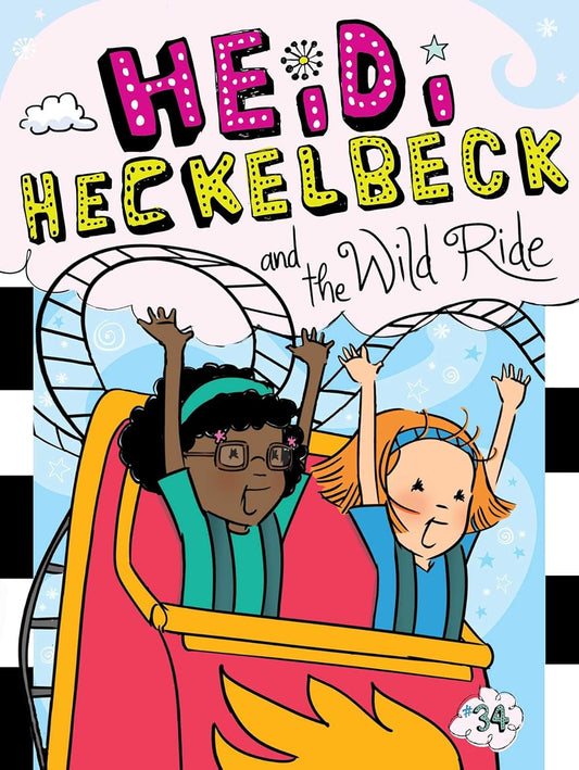 Heidi Heckelbeck #34: And the Wild Ride