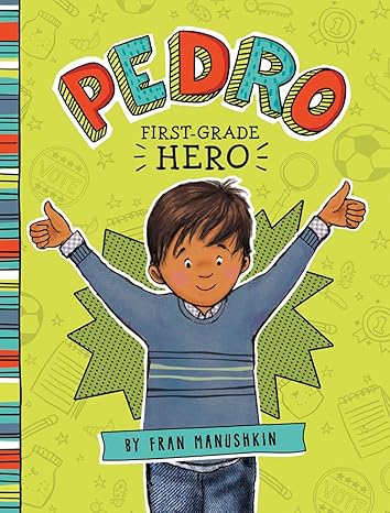 Pedro First Grade Hero