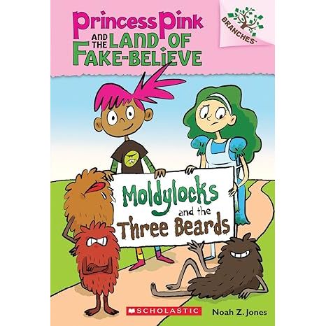 Moldylocks and the Three Beards (Princess Pink and the Land of Fake-Believe #1)