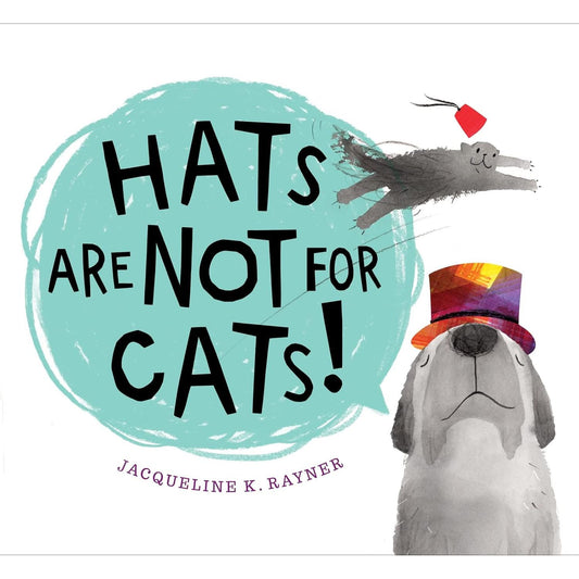 Hats Are Not for Cats! Board Book