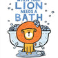 When Your Lion Needs a Bath- BB