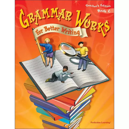 Grammar Works (For Better Writing Book C)