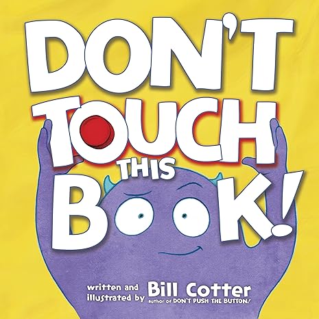 Don't Touch This Book!: An Interactive Funny Kids Book- BB